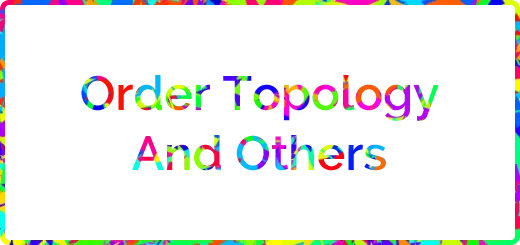 我的毕业论文：序拓扑与其他